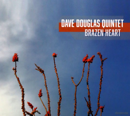 Dave Douglas Quintet: Brazen Heart [CD]