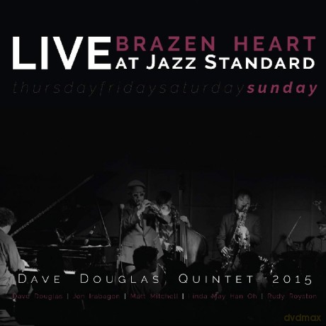 Dave Douglas: Brazen Heart Live At Jazz Standard - Sunday [CD]
