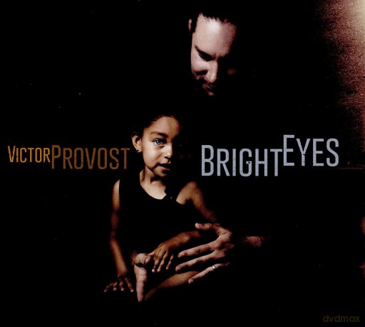 Victor Provost Quartet: Bright Eyes [CD]