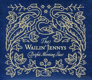Wailin Jennys: Bright Morning Stars [CD]