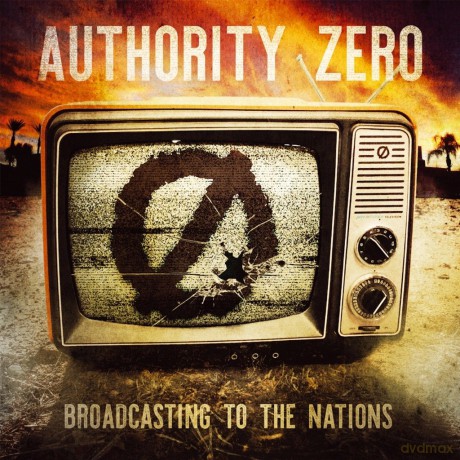 Authority Zero: Broadcasting To The Nations [CD]