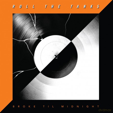 Roll the Tanks: Broke Til Midnight [CD]