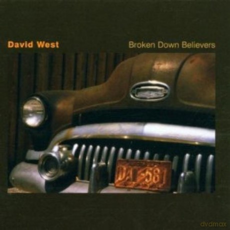 David West: Broken Down Believers [CD]