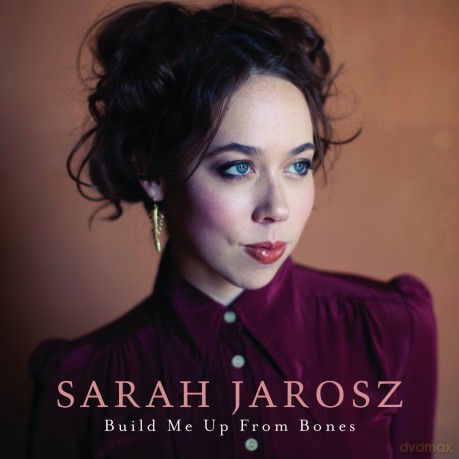 Sarah Jarosz: Build Me Up From Bones [CD]