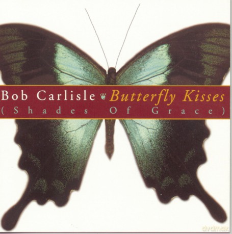 Bob Carlisle: Butterfly Kisses [CD]