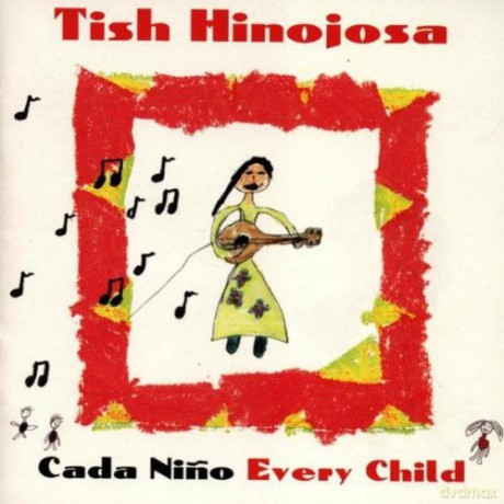 Tish Hinojosa: Cada Nino Every Child [CD]