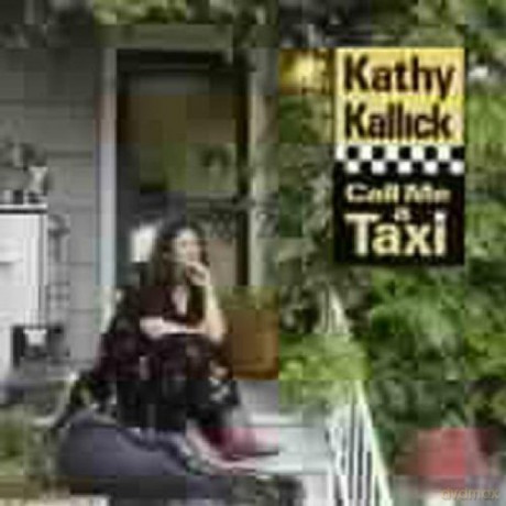 Kathy Kallick: Call A Me Taxi [CD]