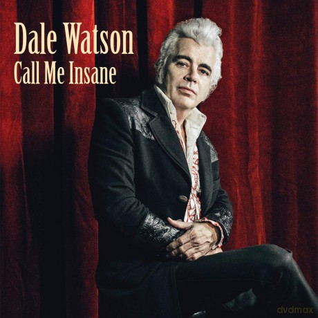 Dale Watson: Call Me Insane [CD]