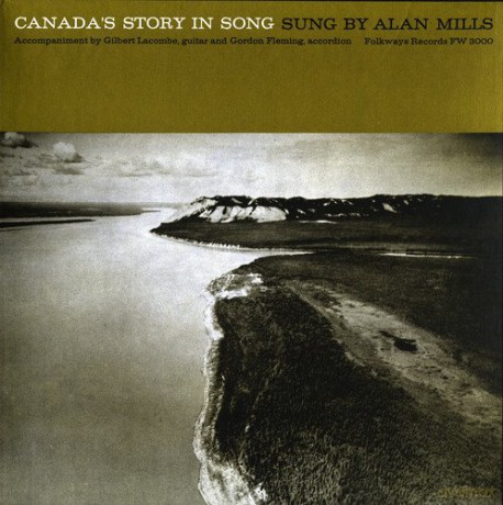 Alan Mills: Canada's Story in Song [CD]