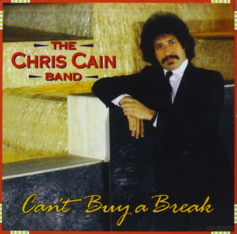 The Chris Cain Band: Can'T Buy A Break [CD]