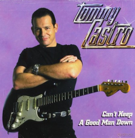 Tommy Castro: Can'T Keep A Good Man... [CD]