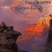 Paul Winter: Canyon Lullaby [CD]