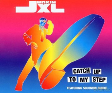 Junkie Xl Feat Solomon Burke: Catch Up To My Step [CD]