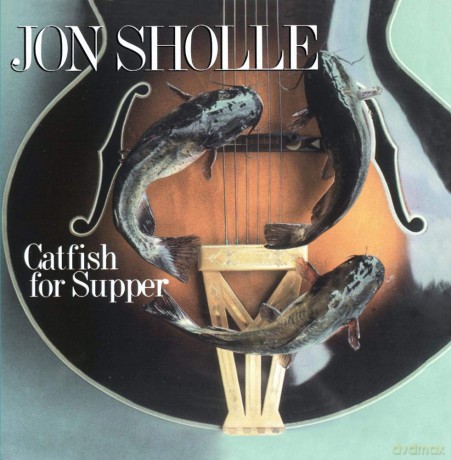 Jon Sholle: Catfish For Supper [CD]