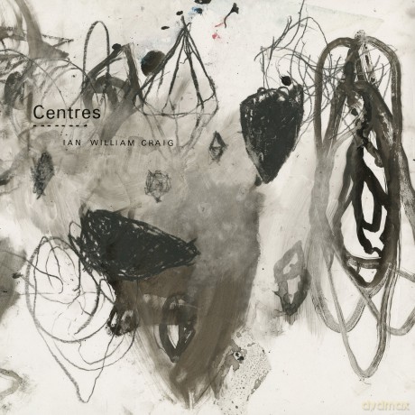 Ian Craig: Centres [CD]