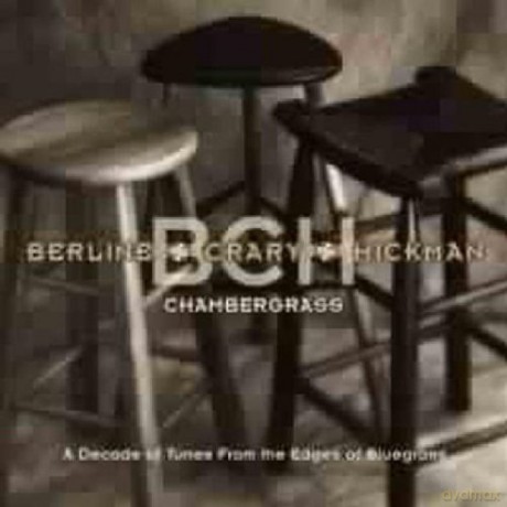Berline + Crary + Hickman: Chambergrass [CD]