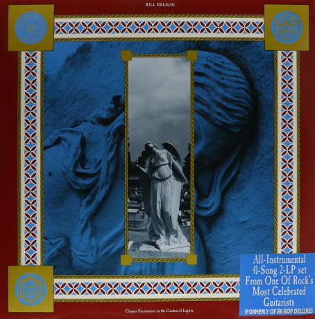 Bill Nelson: Chance Encounters in the Garden of Light [2xWinyl]