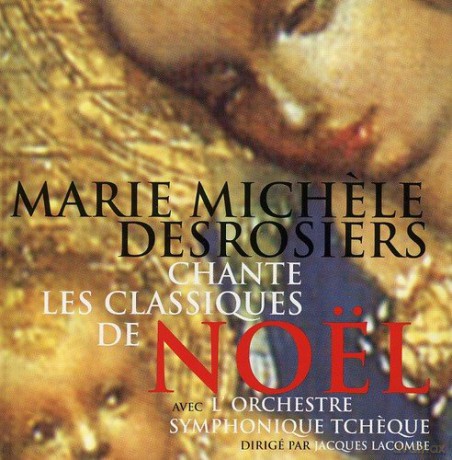Marie Michele Desrosiers: Chante Les Classiques De Noel [CD]
