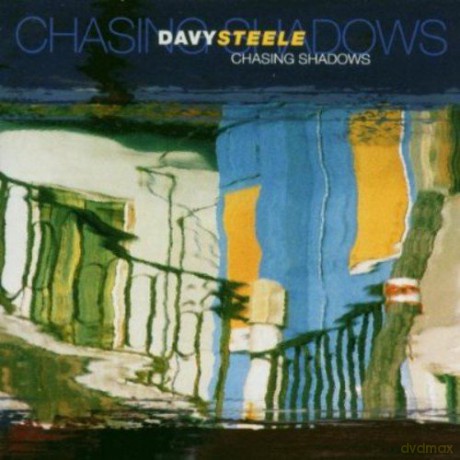 Davy Steele: Chasing Shadows [CD]