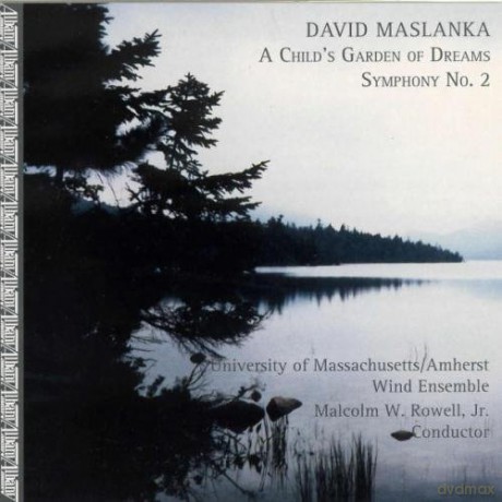 David Maslanka: Child'S Garden Of Dreams [CD]