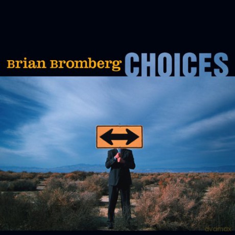 Brian Bromberg: Choices [CD]