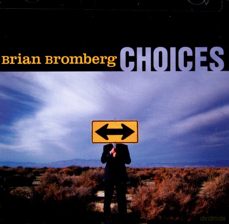 Brian Bromberg: Choices [CD]