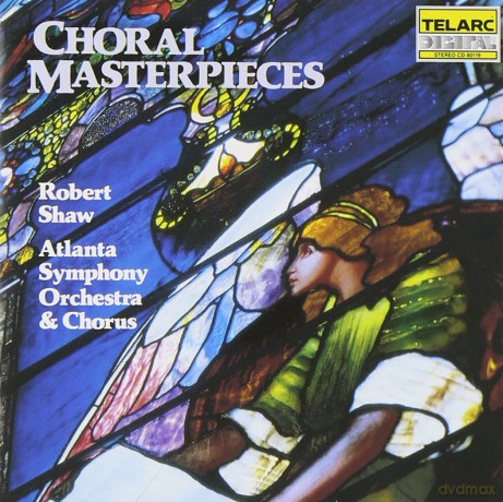 Robert Shaw: Choral Masterpieces [CD]