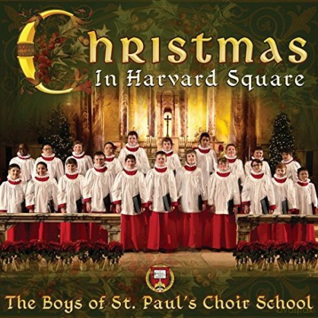 The Boys of St. Paul's Choir School: Christmas in Harvard Square [CD]