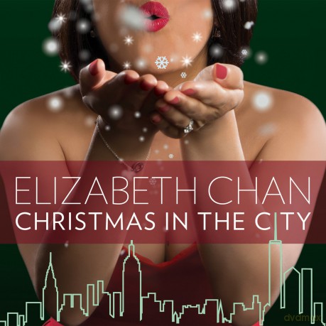Elizabeth Chan: Christmas in the City [CD]