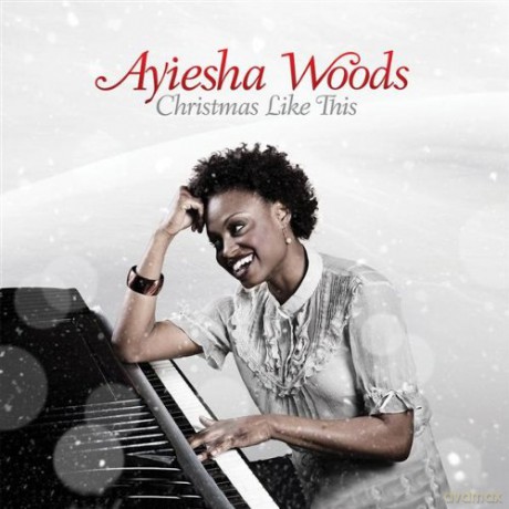Ayiesha Woods: Christmas Like This [CD]