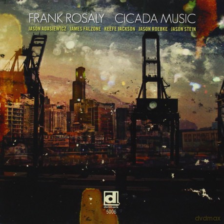 Frank Rosaly: Cicada Music [CD]