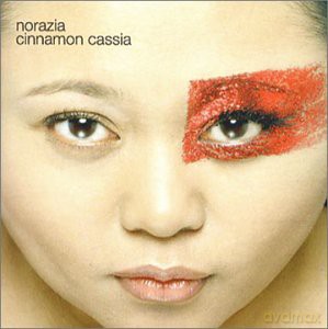 NORAZIA: Cinnamon Cassia [CD]