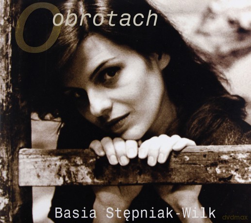 Basia Stępniak-Wilk: O Obrotach [CD]