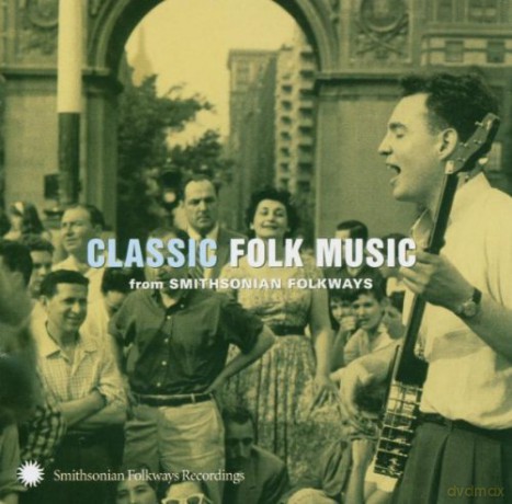 Classic Folk From Smithsonian Folkways [CD]
