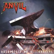 Anvil: Absolutely No Alternative [CD]