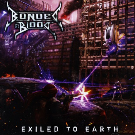 Bonded By Blood: Exiled to Earth [CD]