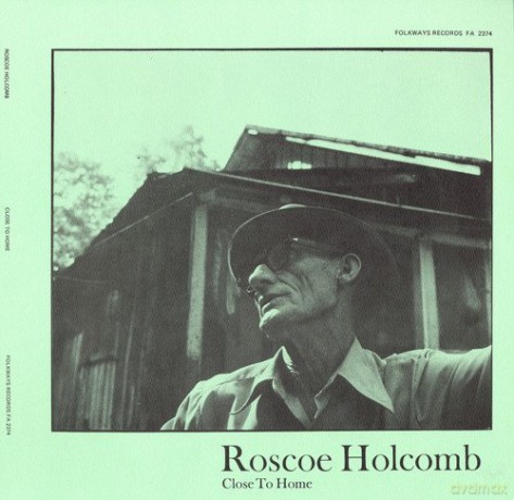 Roscoe Holcomb: Close to Home [CD]