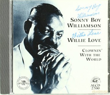Sonny Boy Williamson: Clownin' With The World [CD]