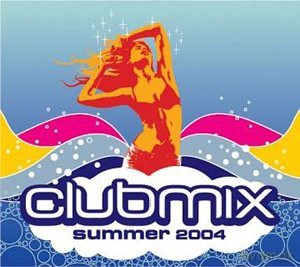Clubmix - Summer 2004 [2CD]