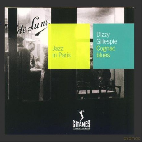 Dizzy Gillespie: Cognac Blues [CD]