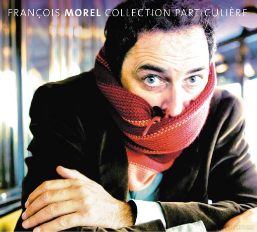 Francois Morel: Collection Particuliere [CD]