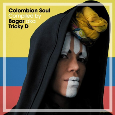 Colombian Soul Compiled By Bagar Aka Tricky D [CD]