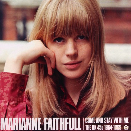 Marianne Faithfull: Come And Stay With Me-Uk 45'S 1964-1969 [CD]
