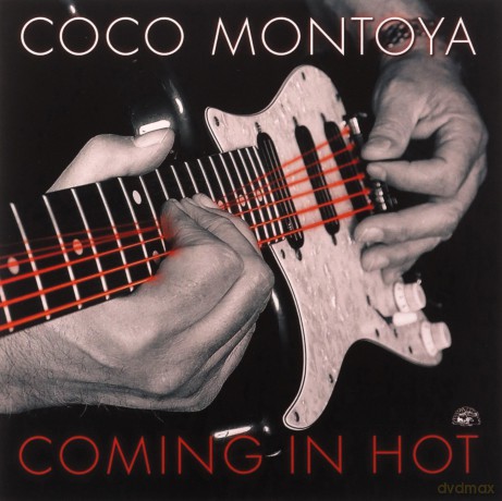 Coco Montoya: Coming In Hot [CD]