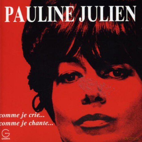 Pauline Julien: Comme Je Crie... [CD]