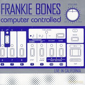 Frankie Bones: Computer Controlled [CD]