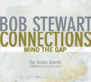 Bob Stewart: Connections - Mind The Gap [CD]
