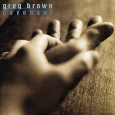 Greg Brown: Covenant [CD]