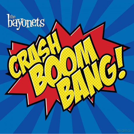 Bayonets: Crash Boom Bang [CD]