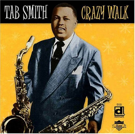Tab Smith: Crazy Walk [CD]